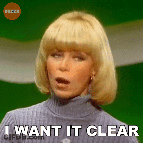 A Woman Says " I Want It Clear " While Wearing A Turtleneck Sweater GIF