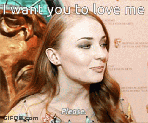 A Woman Says I Want You To Love Me GIF