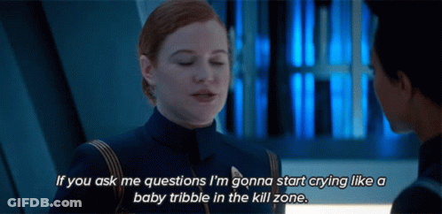 A Woman Says If You Ask Me Questions I 'M Gonna Start Crying Like A Baby Tribble GIF
