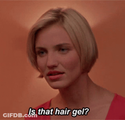 A Woman Says Is That Hair Gel GIF