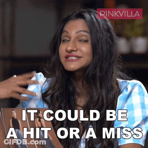 A Woman Says It Could Be A Hit Or A Miss In A Pinkvilla Ad GIF