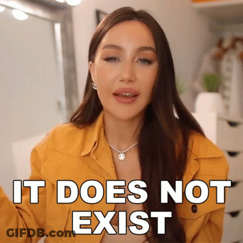 A Woman Says It Does Not Exist In White Letters GIF