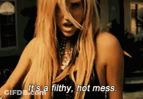 A Woman Says It 'S A Filthy Hot Mess GIF