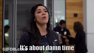 A Woman Says It 'S About Damn Time GIF