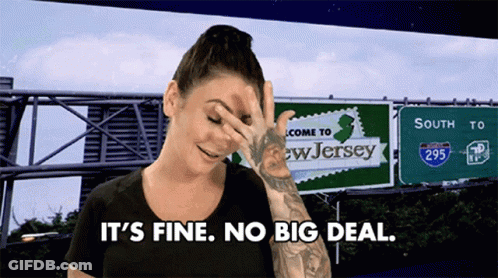 A Woman Says It 'S Fine No Big Deal In Front Of A Welcome To New Jersey Billboard GIF