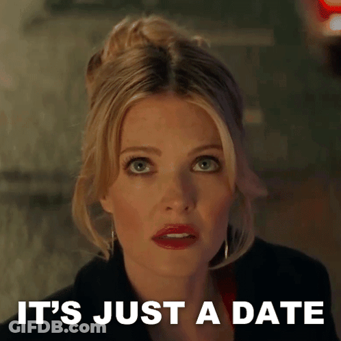 A Woman Says It 'S Just A Date While Looking At Something GIF