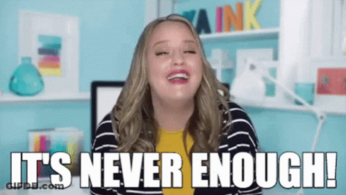 A Woman Says It 'S Never Enough While Laughing GIF
