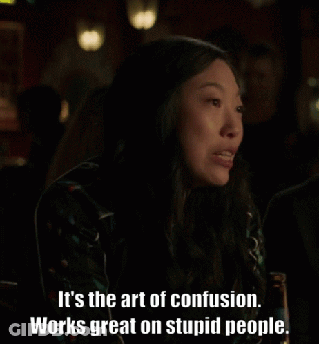 A Woman Says It 'S The Art Of Confusion GIF