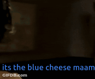 A Woman Says It 'S The Blue Cheese Ma Am GIF
