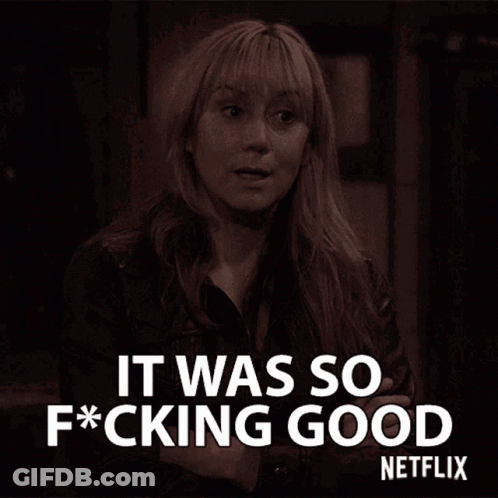 A Woman Says It Was So F * Cking Good In A Netflix Ad GIF
