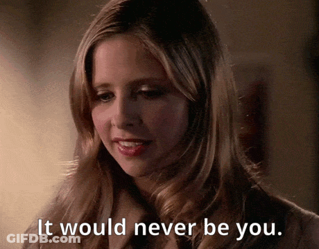 A Woman Says It Would Never Be You In Front Of Her GIF