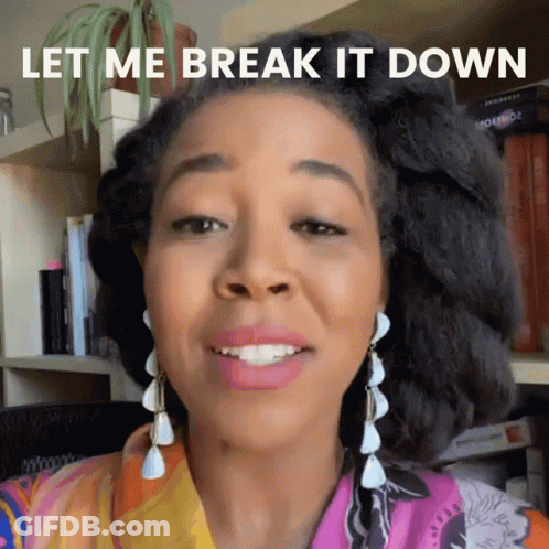 A Woman Says Let Me Break It Down In Front Of A Book Shelf GIF
