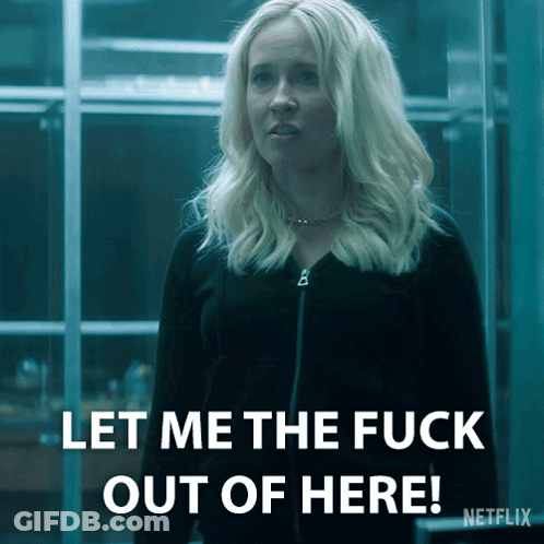 A Woman Says Let Me The Fuck Out Of Here On A Netflix Poster GIF