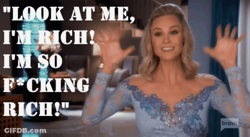 A Woman Says Look At Me I 'M Rich I 'M So Fucking Rich GIF