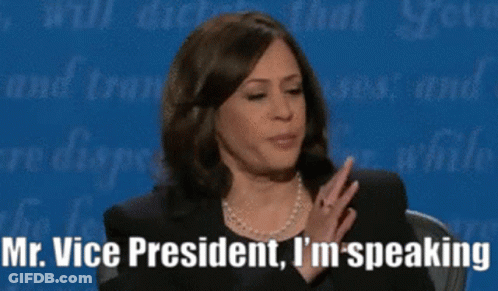 A Woman Says " Mr. Vice President I 'M Speaking " GIF