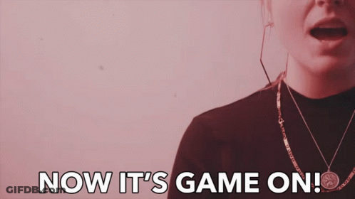 A Woman Says Now It 'S Game On With Her Mouth Open GIF