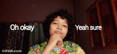 A Woman Says Oh Okay And Yeah Sure GIF