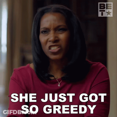 A Woman Says She Just Got So Greedy In Front Of A Be T Logo GIF
