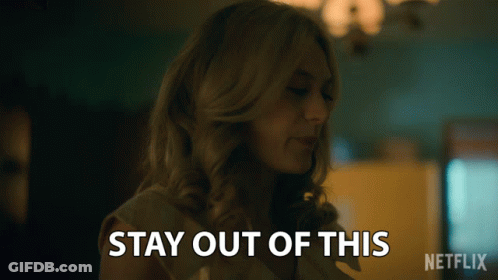 A Woman Says " Stay Out Of This " On A Netflix Ad GIF
