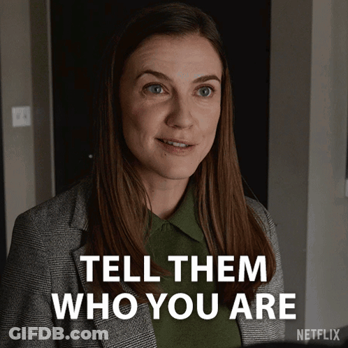 A Woman Says Tell Them Who You Are In Front Of A Netflix Logo GIF