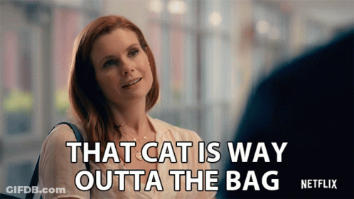 A Woman Says That Cat Is Way Outta The Bag Netflix GIF