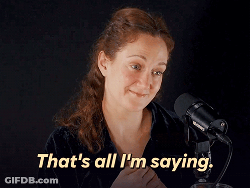 A Woman Says That 'S All I 'M Saying While Standing In Front Of A Microphone GIF