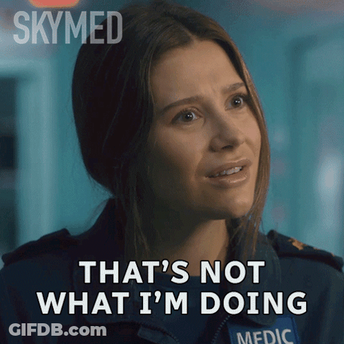 A Woman Says That 'S Not What I 'M Doing While Wearing A Medic Uniform GIF