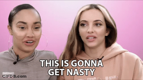 A Woman Says This Is Gonna Get Nasty While Another Woman Looks On GIF
