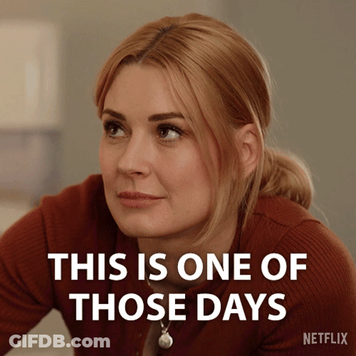A Woman Says This Is One Of Those Days On A Netflix Ad GIF