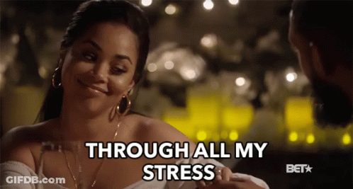 A Woman Says Through All My Stress In A Bet Advertisement GIF
