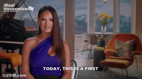 A Woman Says Today This Is A First In Front Of A Real Housewives Logo GIF