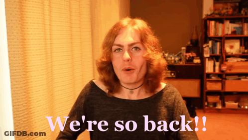 A Woman Says " We 'Re So Back " In A Room GIF