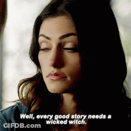 A Woman Says Well Every Good Story Needs A Wicked Witch . GIF