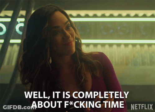 A Woman Says Well It Is Completely About F*cking Time GIF