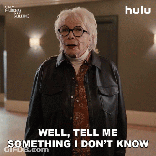 A Woman Says Well Tell Me Something I Don T Know GIF