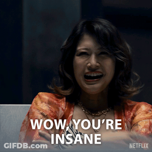 A Woman Says Wow You 'Re Insane In A Netflix Advertisement GIF