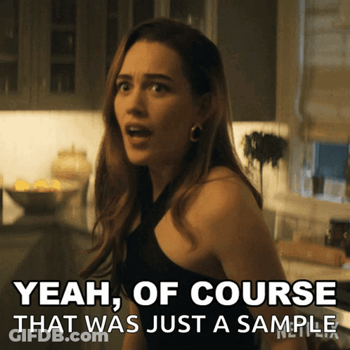 A Woman Says Yeah Of Course That Was Just A Sample In A Kitchen GIF