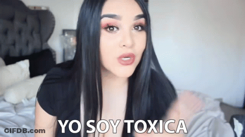A Woman Says Yo Soy Toxica In Spanish GIF