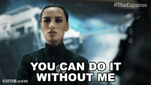 A Woman Says " You Can Do It Without Me " On A Poster GIF