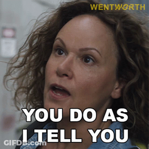 A Woman Says " You Do As I Tell You " In White Letters GIF