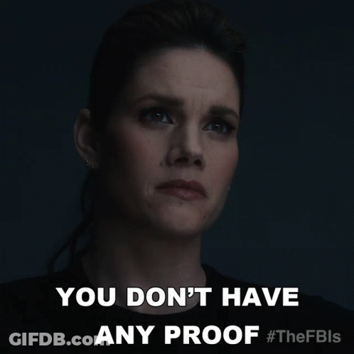 A Woman Says " You Don 'T Have Any Proof " In Front Of A Dark Background GIF