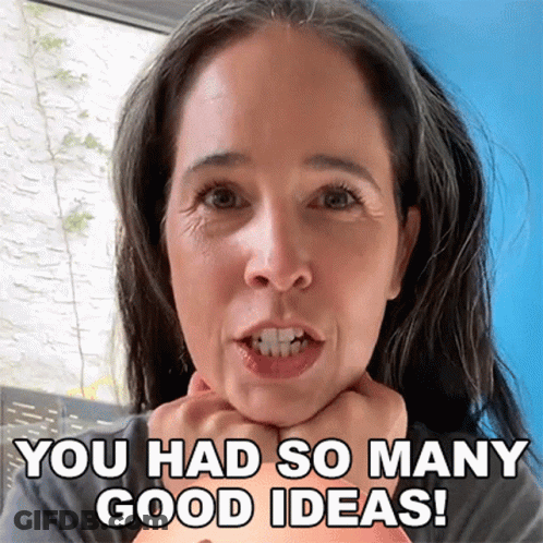 A Woman Says " You Had So Many Good Ideas " With Her Hands On Her Face GIF