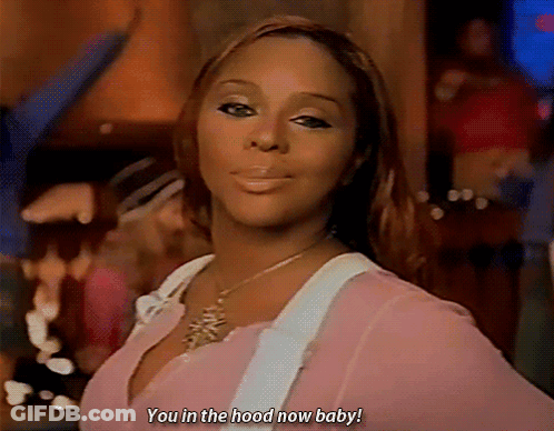 A Woman Says You In The Hood Now Baby GIF