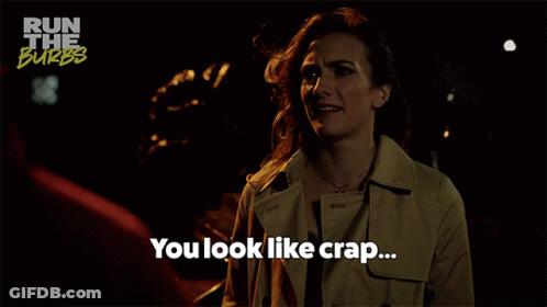 A Woman Says You Look Like Crap In Front Of A Run The Burbs Logo GIF