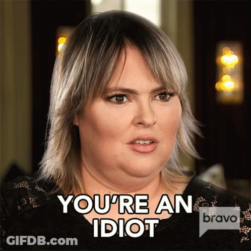 A Woman Says " You 'Re An Idiot " In A Bravo Ad GIF