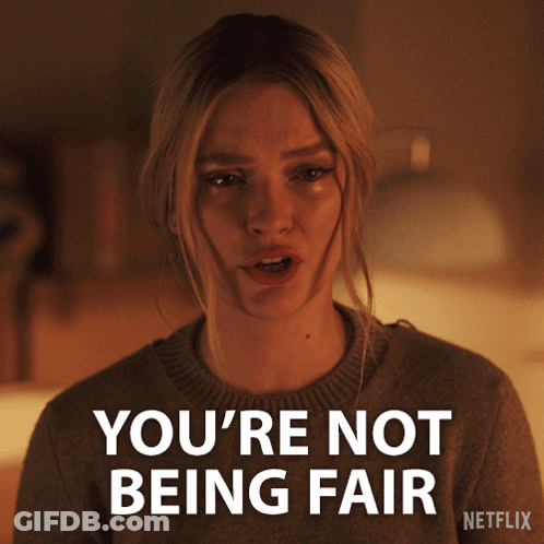 A Woman Says You 'Re Not Being Fair In A Netflix Advertisement GIF