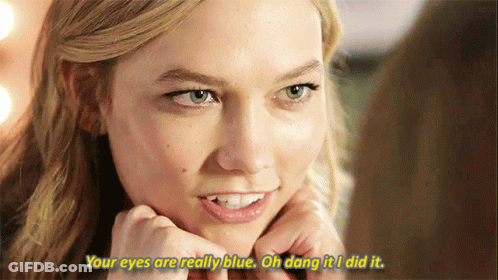 A Woman Says " Your Eyes Are Really Blue " GIF