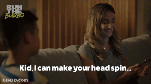 A Woman Sits On A Couch With A Child And Says " Kid I Can Make Your Head Spin ... " GIF