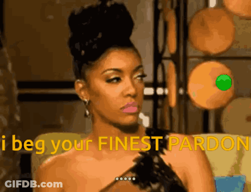 A Woman Sitting In A Chair With The Words I Beg Your Finest Pardon On The Bottom GIF