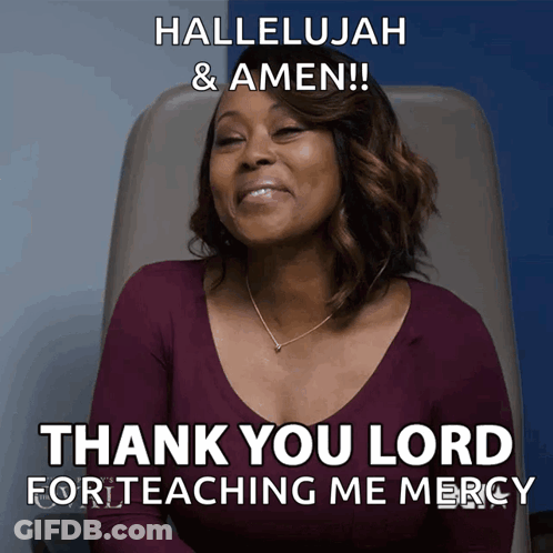 A Woman Sitting In A Chair With The Words Thank You Lord For Teaching Me Mercy On The Bottom GIF